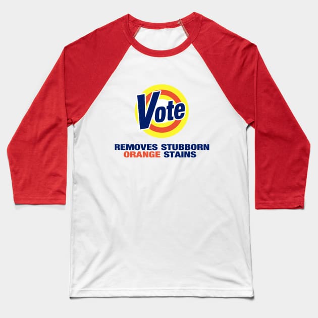 Vote Removes Stubborn Orange Stains, Anti Trump T-Shirt, Funny Liberal Democrat Shirt Baseball T-Shirt by BaronBoutiquesStore